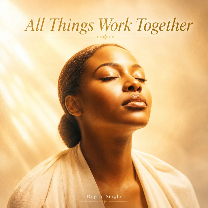 All Things Work Together – Premium Gospel Digital Single